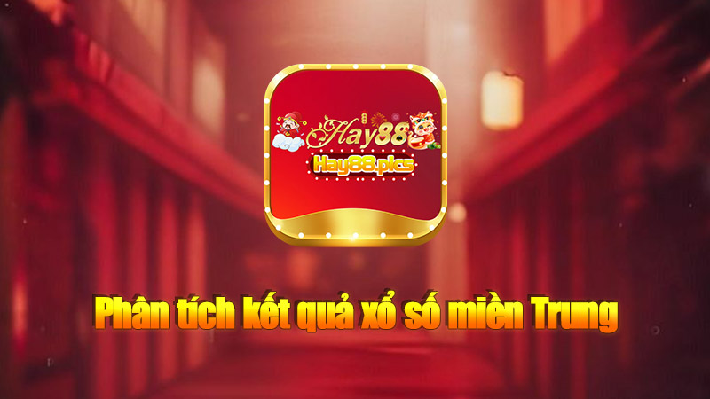 Phân tích kết quả xổ số miền Trung hôm nay