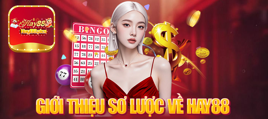 Giới thiệu sơ lược về nhà cái Hay88